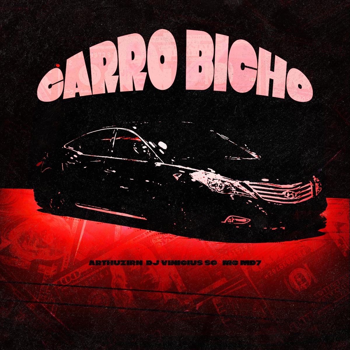 Carro Bicho - Single by Arthuzirn, dj vinicius sc & Mc MD7 album cover