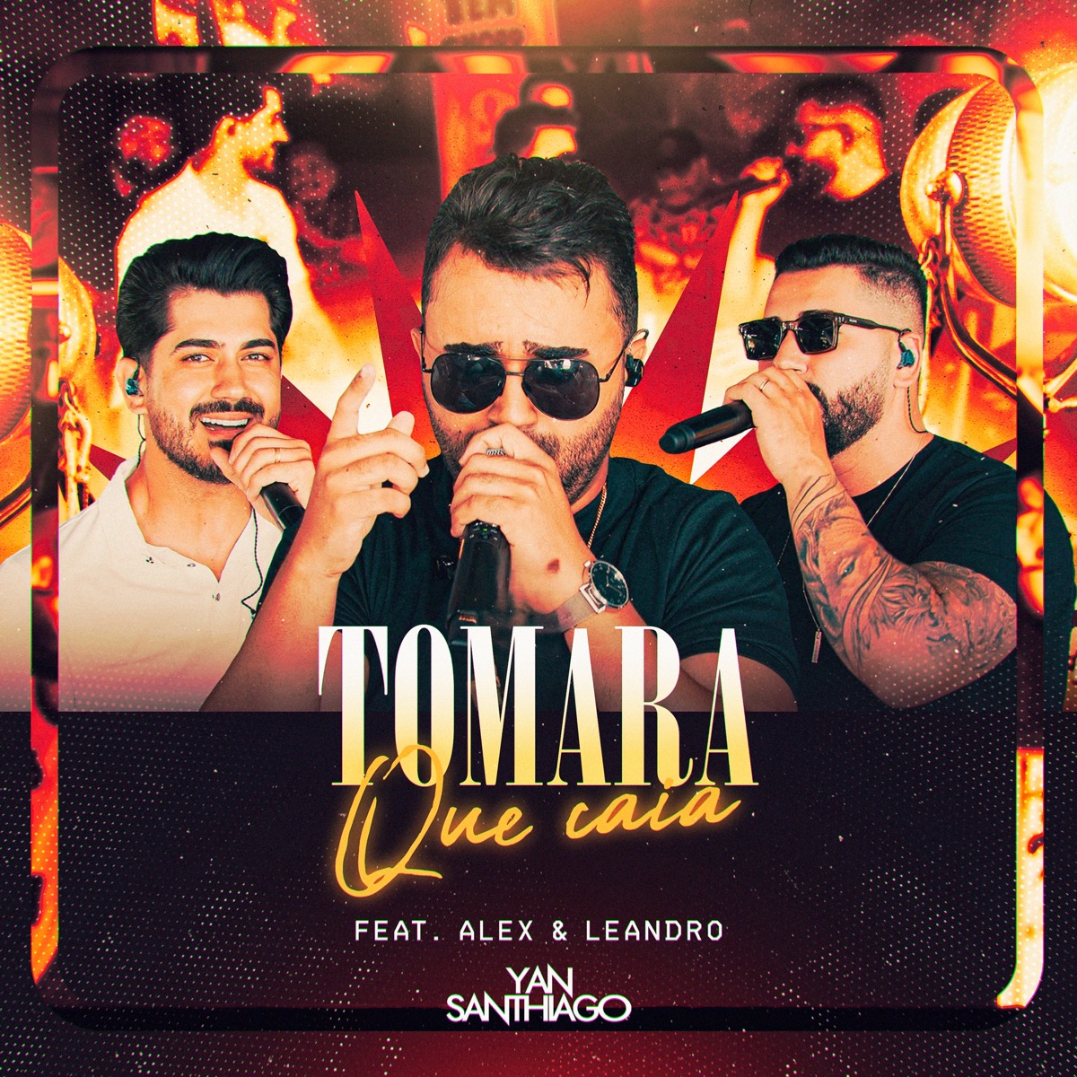 Tomara Que Caia - Single by Yan Santhiago & Alex e Leandro album cover