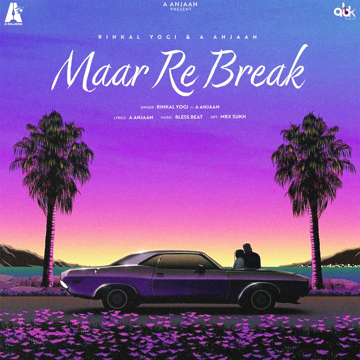 Maar Re Break (feat. A Anjaan & Bless Beat) - Single by Rinkal Yogi album cover