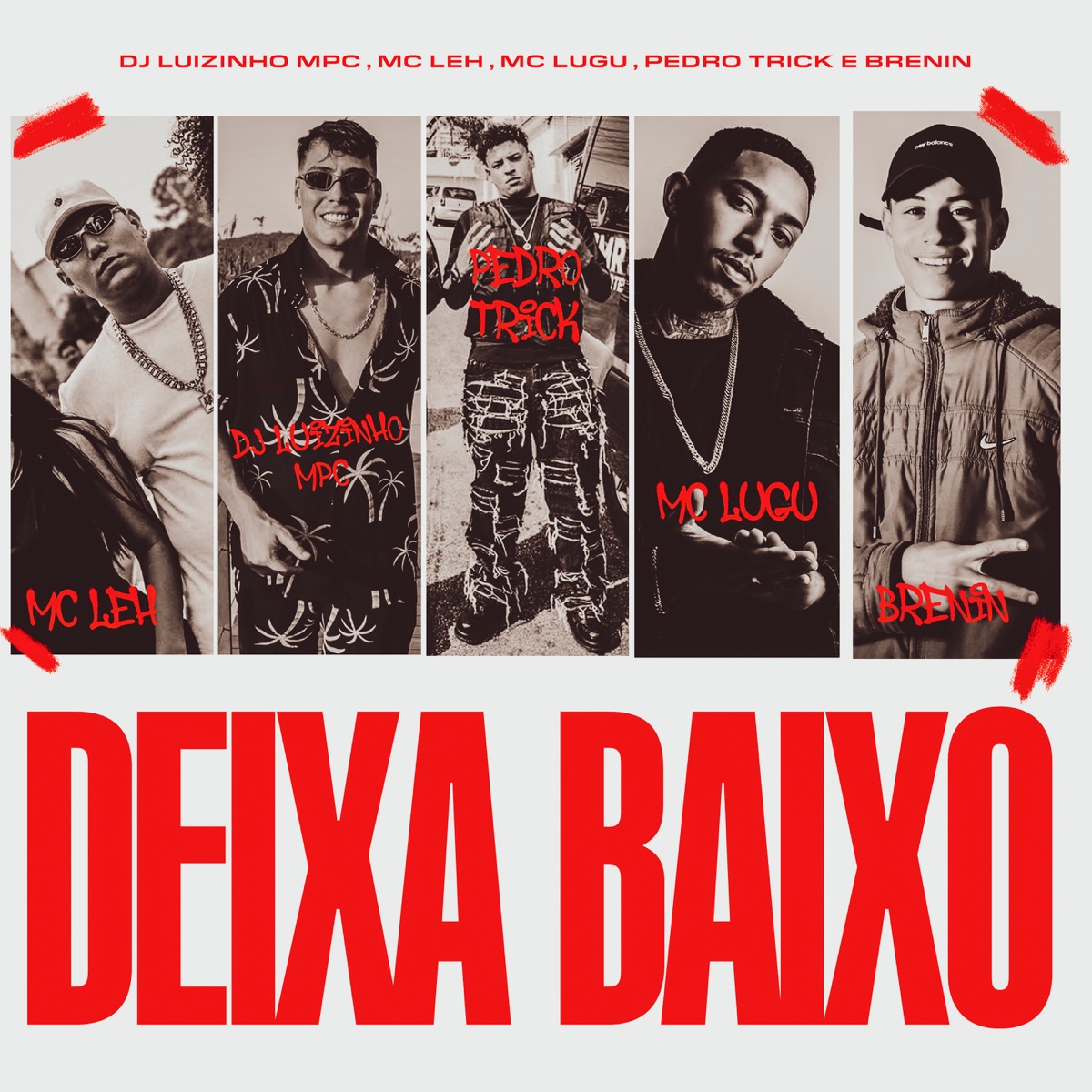Deixa Baixo (feat. Pedro Trick, Brenin & Mc Leh) - Single by Dj Luizinho MPC & MC Lugu album cover