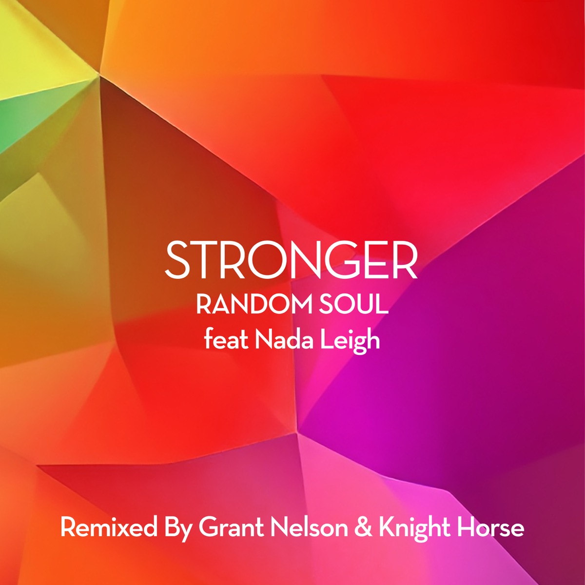 Stronger (feat. Nada Leigh) [Remixes] - Single by Random Soul album cover