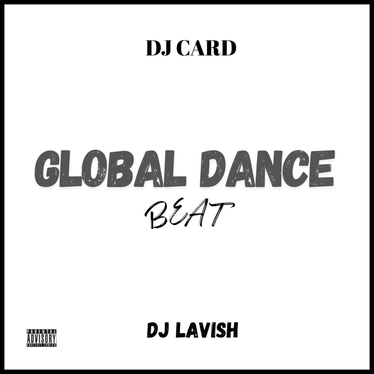 GLOBAL DANCE BEAT (feat. DJ CARD) - Single by Dj Lavish album cover