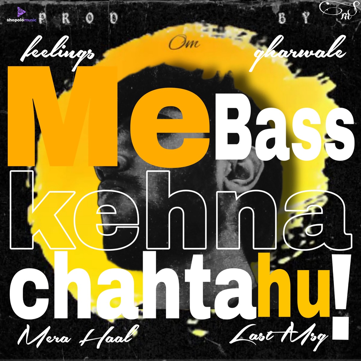 Me Bass Kehna Chahta Hu - EP by SilencerMla album cover