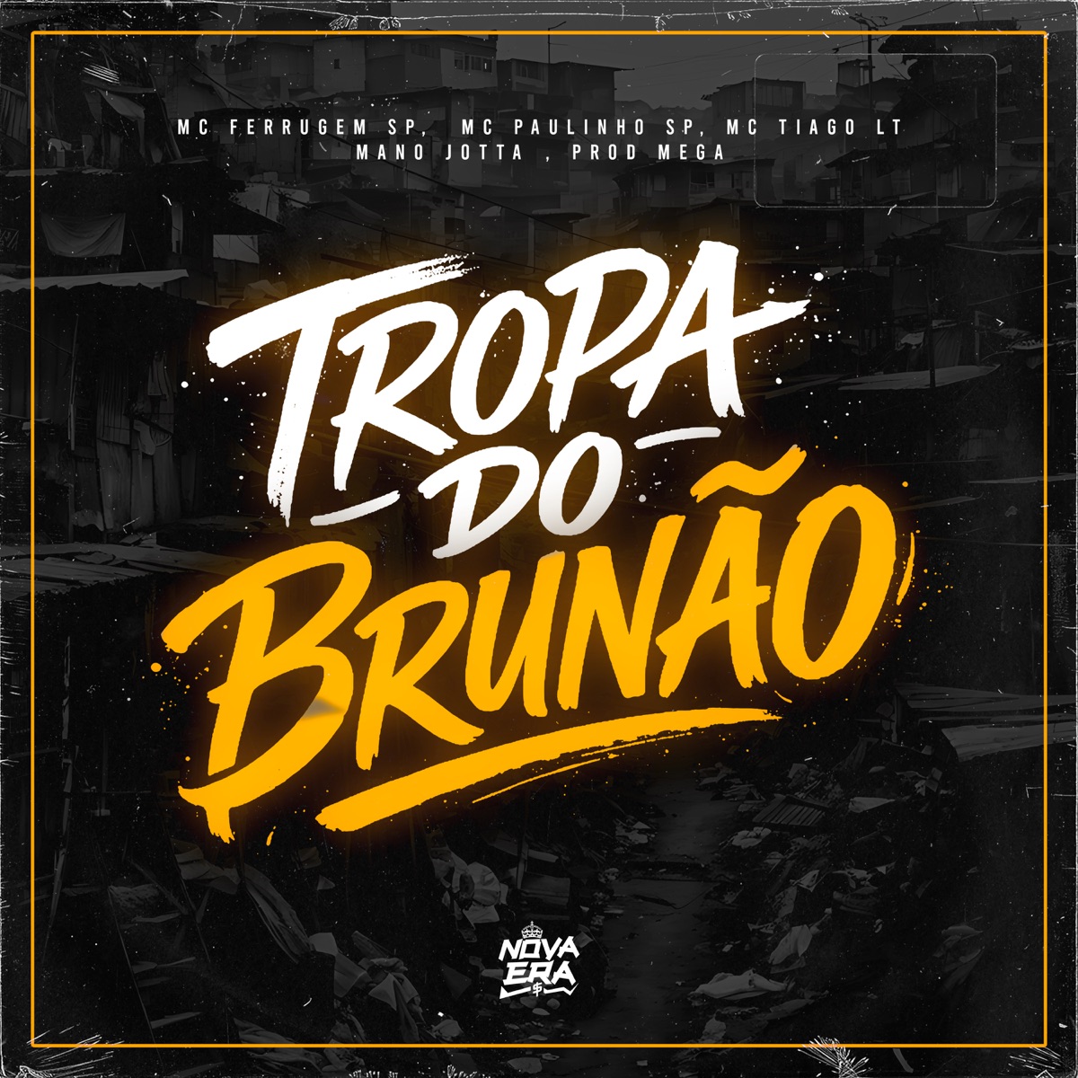 Tropa do Brunão - Single by Mc Ferrugem SP, MANO JOTTA, MC PAAULINHO SP & MC TIAGO LT album cover