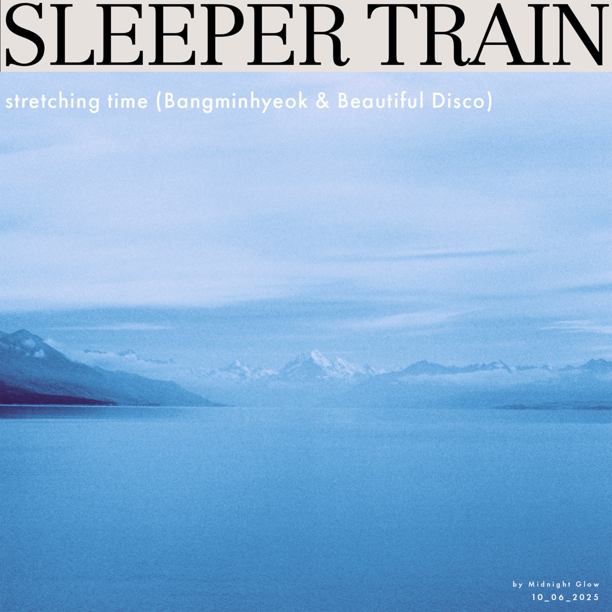 sleeper train - Single by stretching time, Bangminhyeok & Beautiful Disco album cover
