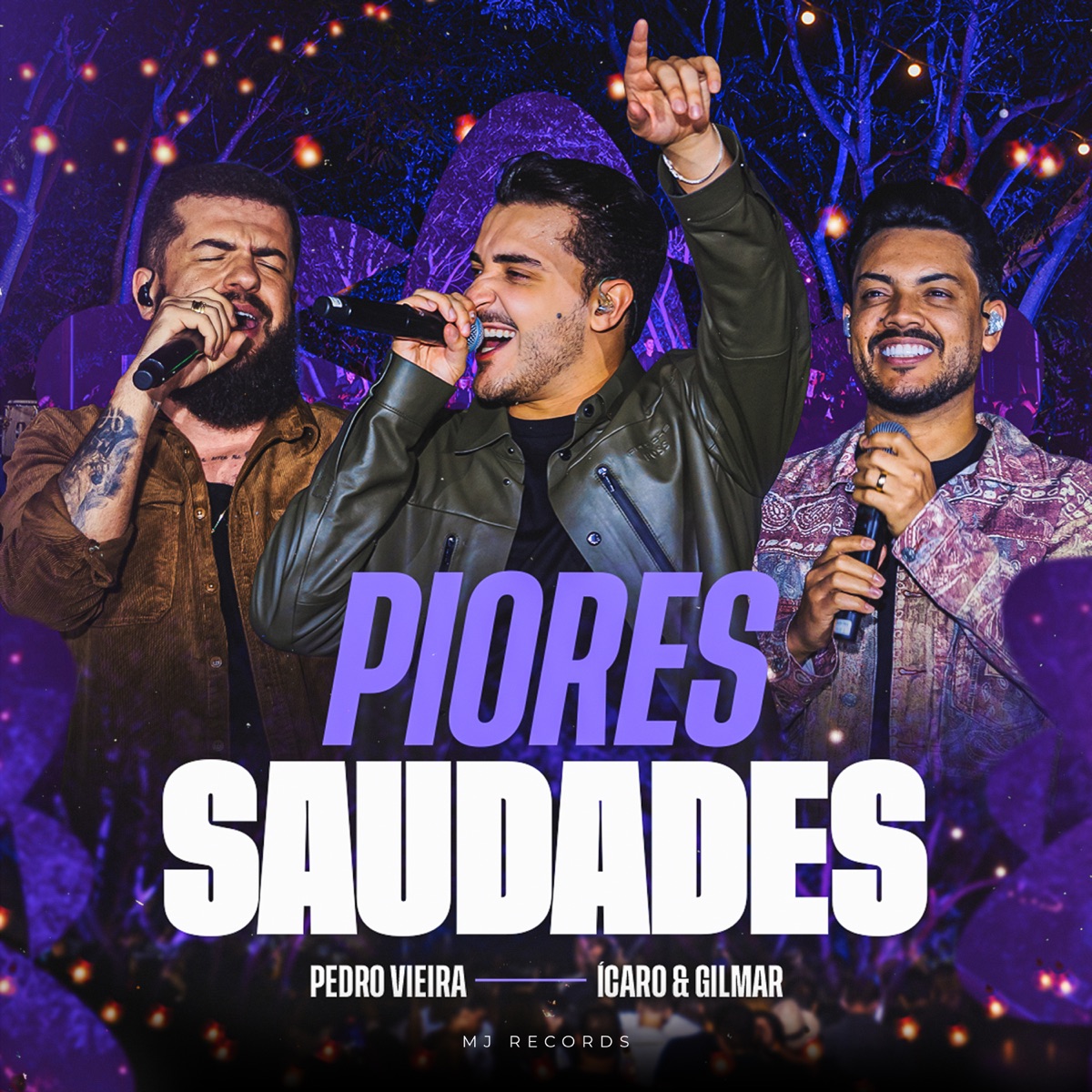 Piores Saudades (Ao Vivo) - Single by Pedro Vieira, Ícaro e Gilmar & MJ Records album cover