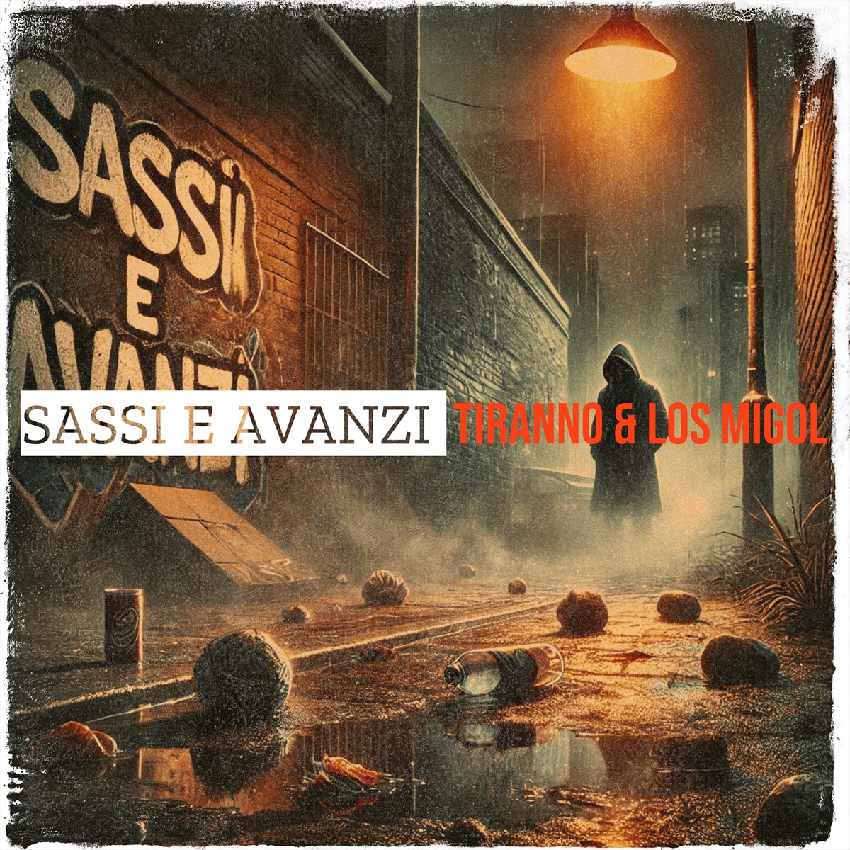 Sassi e Avanzi - Single by Tiranno & LosMigol album cover