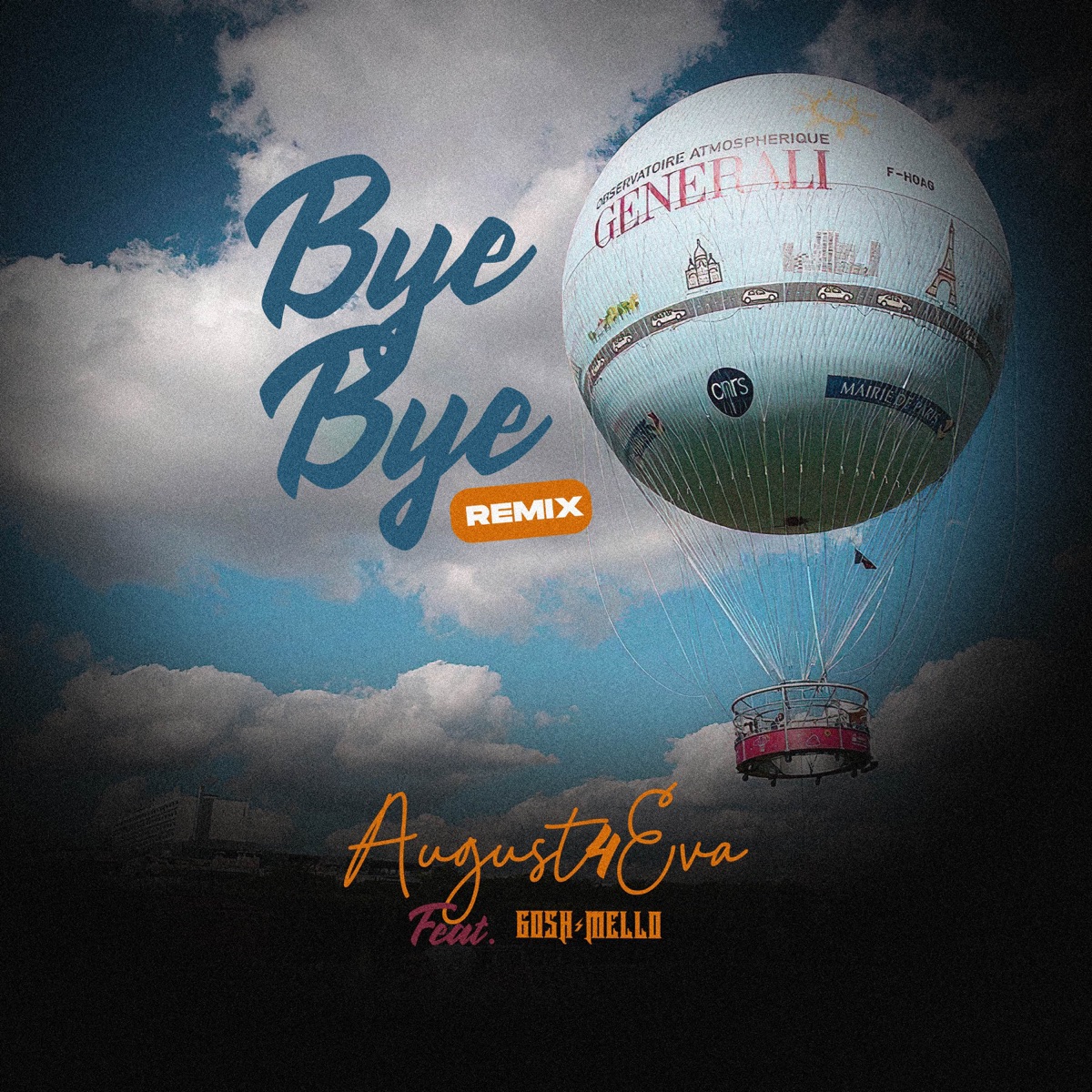 Bye Bye (Remix) [feat. Gosh Mello] - Single by AUGUST4EVA album cover