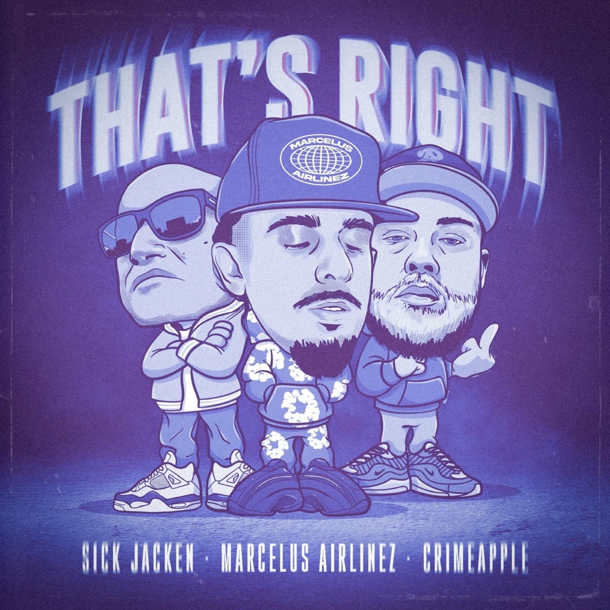That's Right - Single by Marcelus Airlinez, CRIMEAPPLE & Sick Jacken album cover