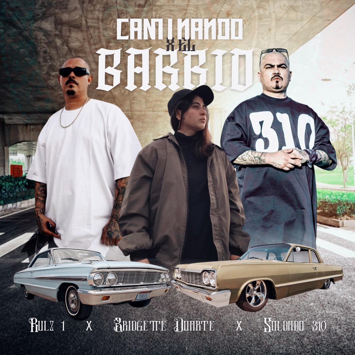 Caminando por el Barrio - Single by Rulz 1, Bridgette Duarte & Soldado 310 album cover