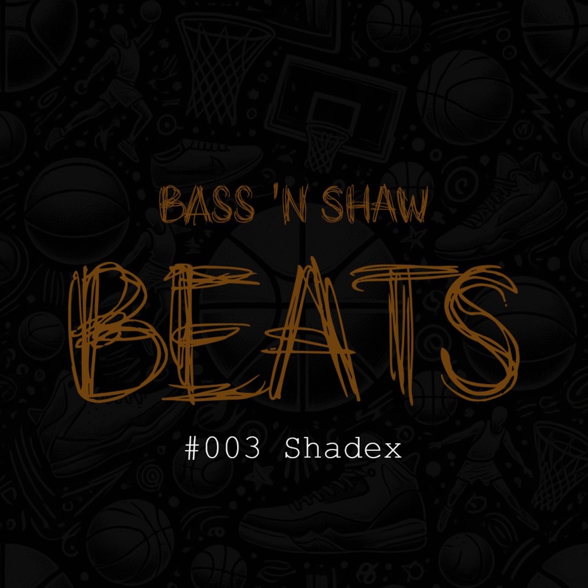 Bass 'n Shaw Beats #003: Shadex (Instrumental) [feat. Shadex] - Single by Bass 'n Shaw album cover