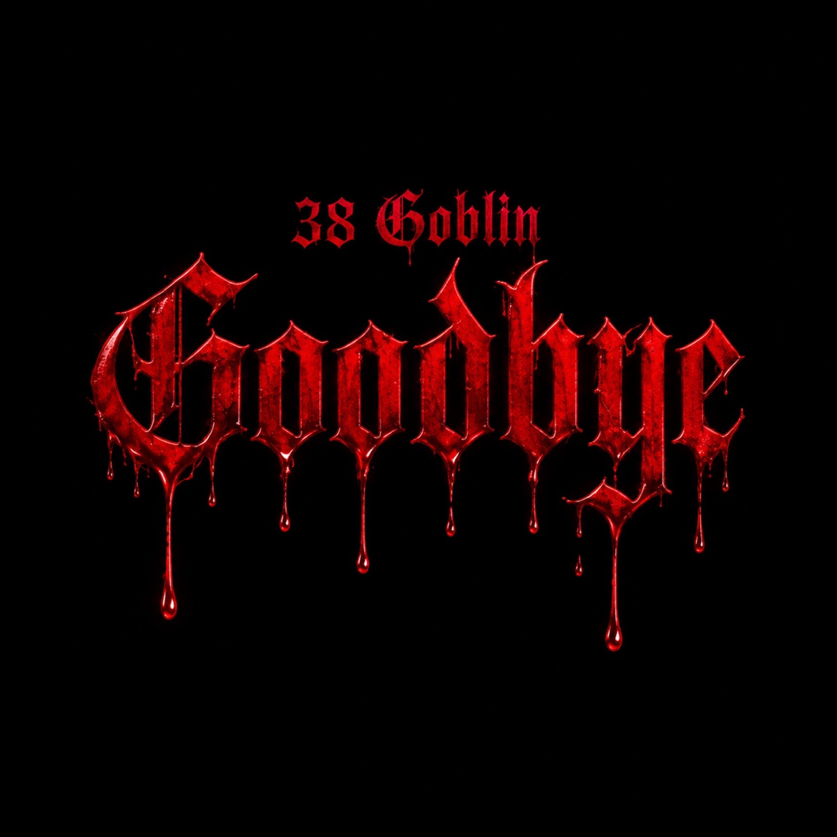 GOODBYE - Single by 38 Goblin album cover
