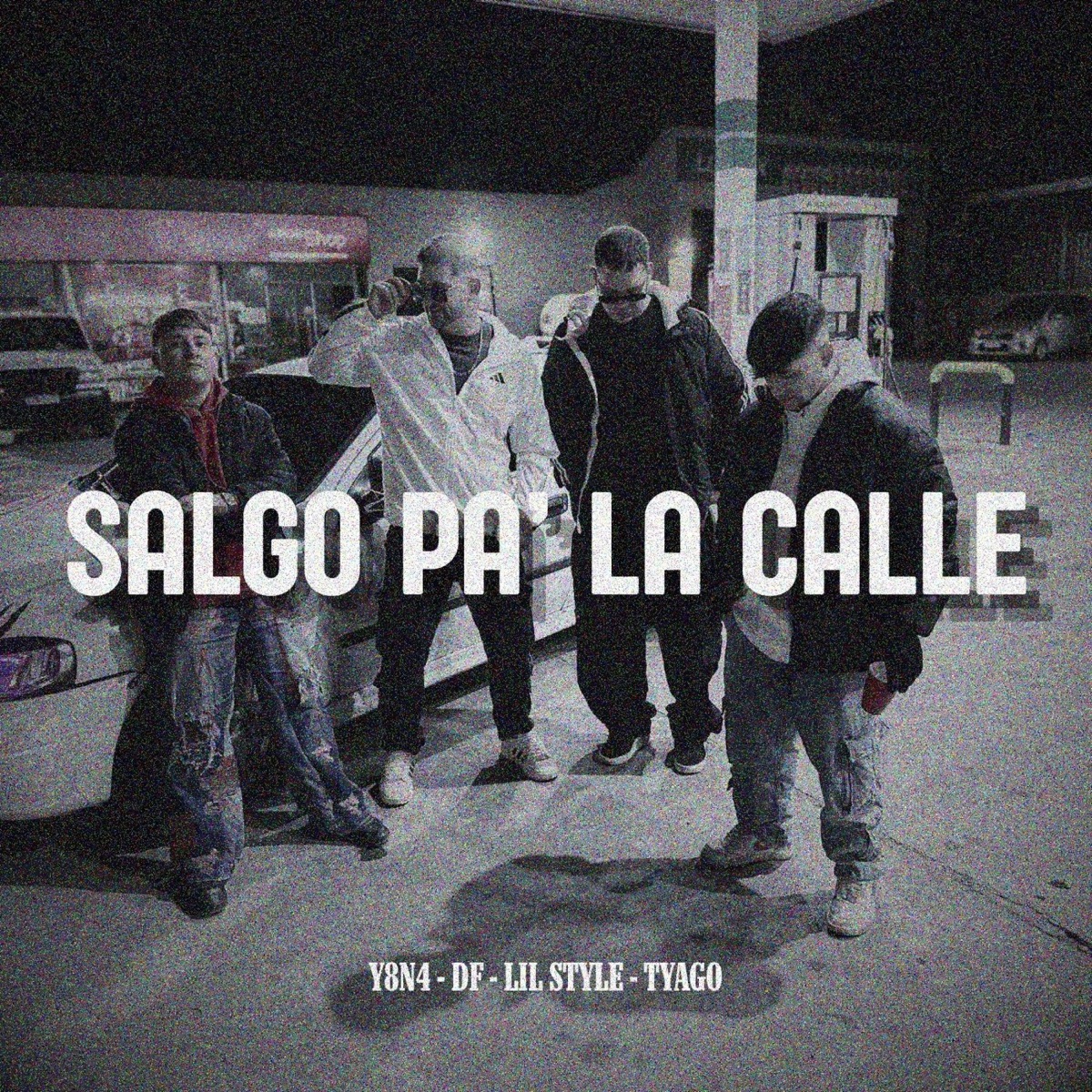 Salgo Pa' La Calle (feat. Tyago) - Single by Y8N4, DF & Lil Style album cover