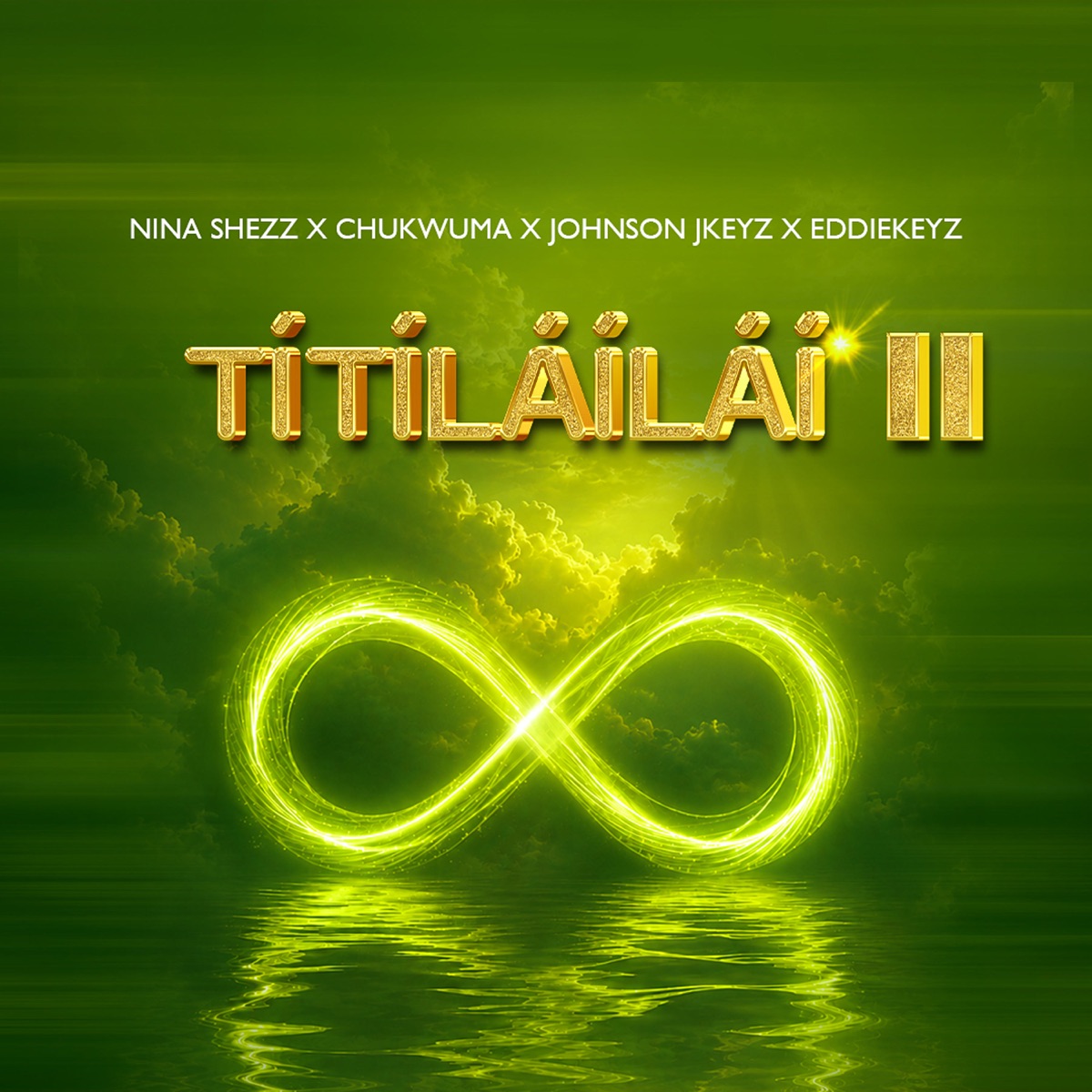 Titilailai II - Single by nina shezz, CHUKWUMA, Johnson Jkeyz & Eddiekeyz album cover