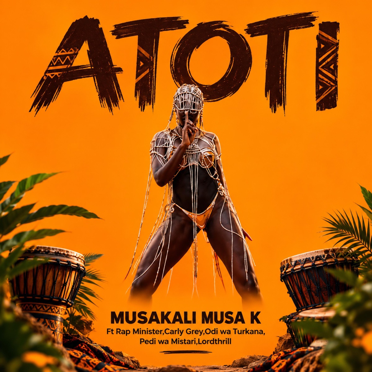 ATOTI (feat. Rap Minister, Carly Grey, Odi wa Turkana, Pedi wa Mistari & Lordthrill) - Single by Musakali Musa K album cover
