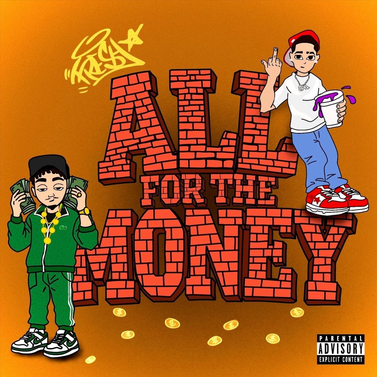 ALL FOR THE MONEY - Single by Big Mylo, Fresh & Escobar 316 album cover
