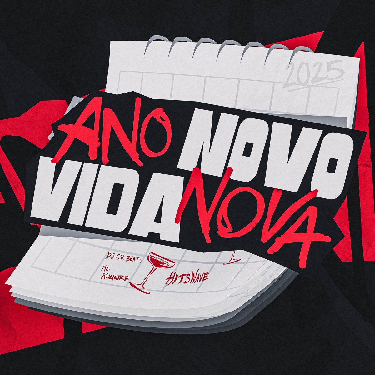 Ano Novo Vida Nova 2025 (Ser Solteiro É Muito Bom) - Single by DJ GR BEATS, Mc Raunike & HitsWave album cover