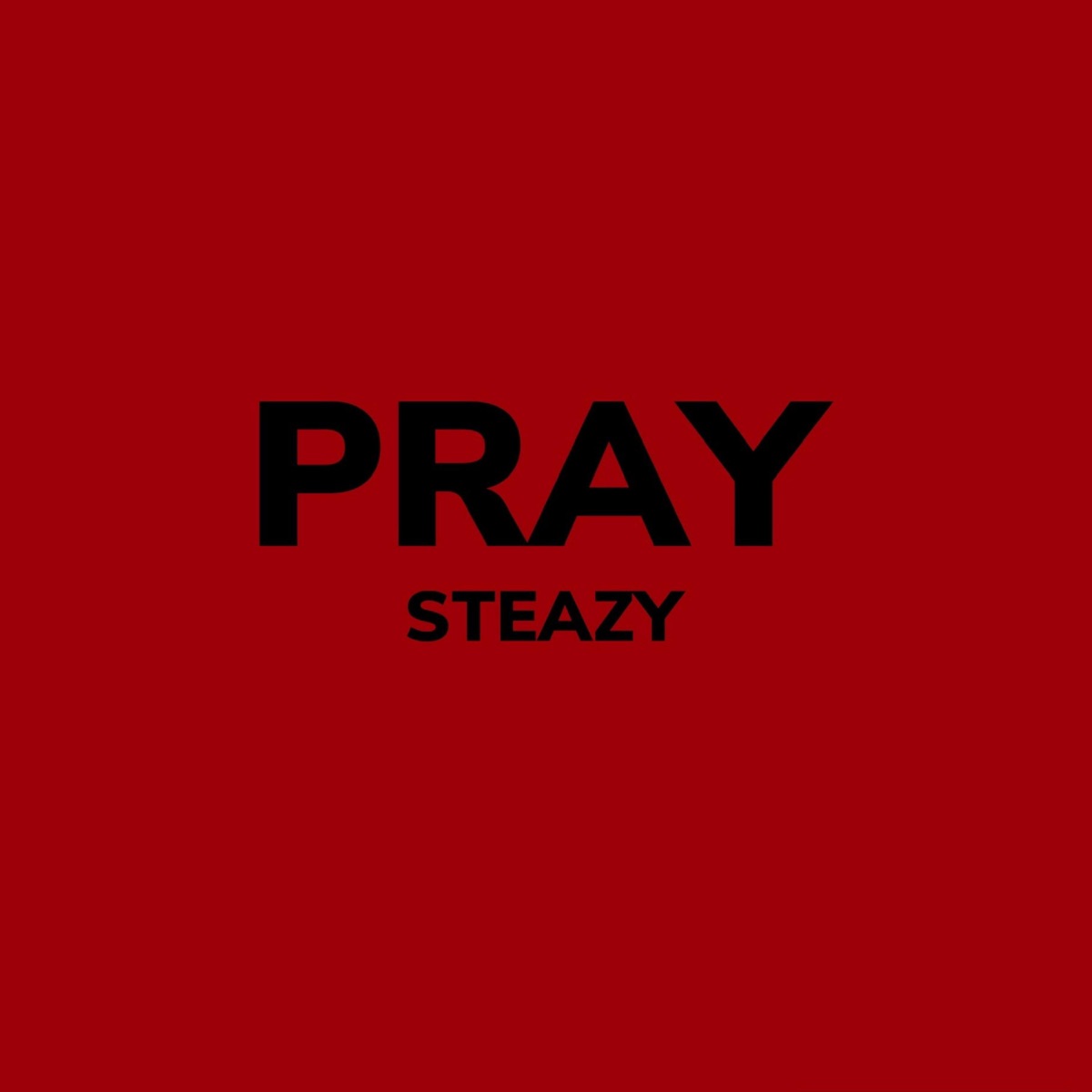 Pray - Single by STEAZY album cover