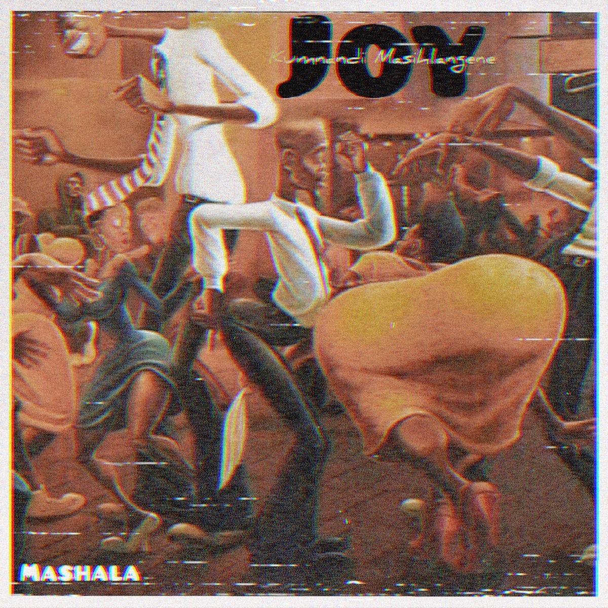 Joy (Kumnandi Masihlangene) [feat. Wadlal'uLax, Man P, Saan RSA & M&W] - Single by Mashala album cover