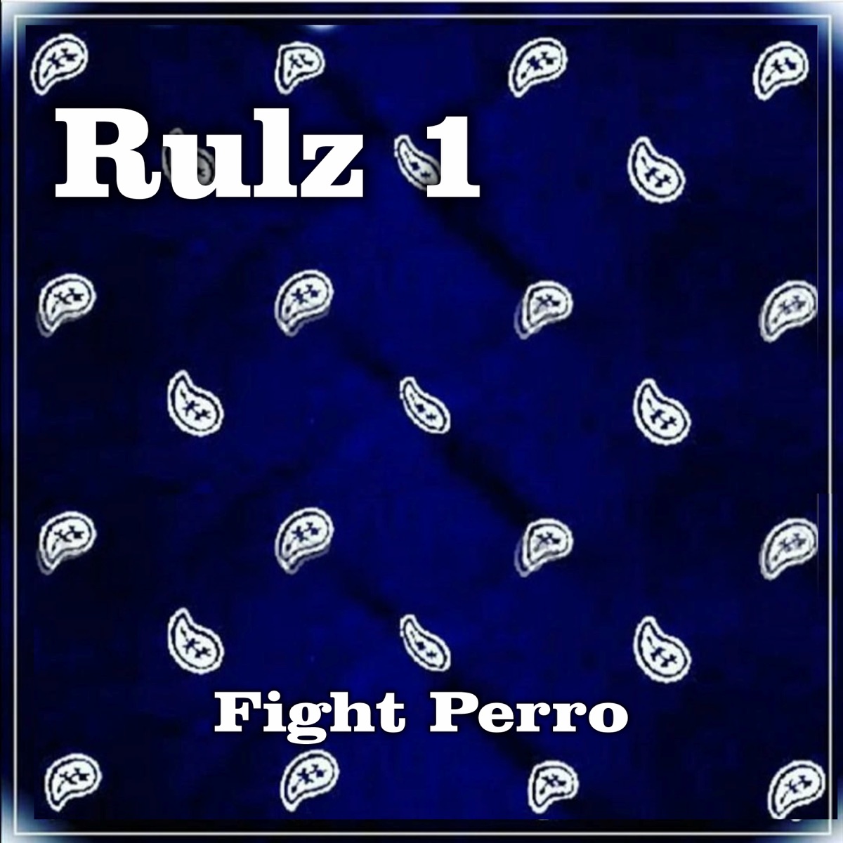 Fight Perro - Single by Rulz 1 album cover