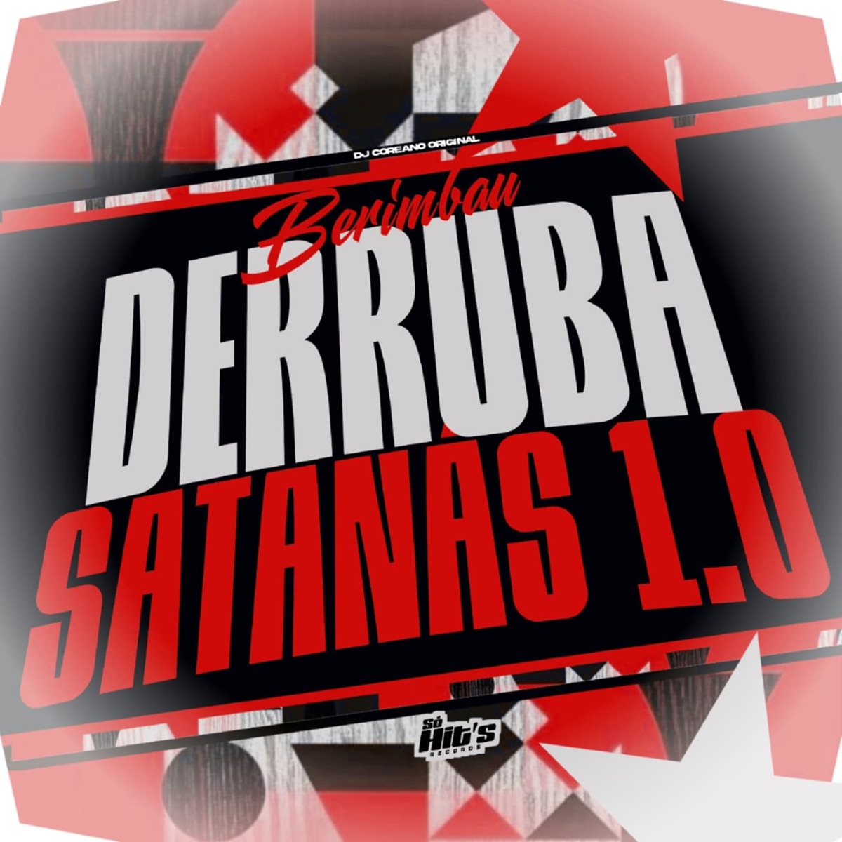 Berimbau Derruba Satanas 1.0 - Single by DJ COREANO ORIGINAL album cover