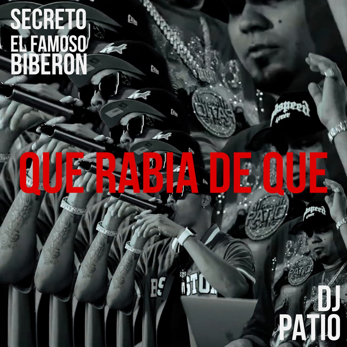 Que Rabia de Que - Single by Secreto El Famoso Biberón & DJ Patio album cover