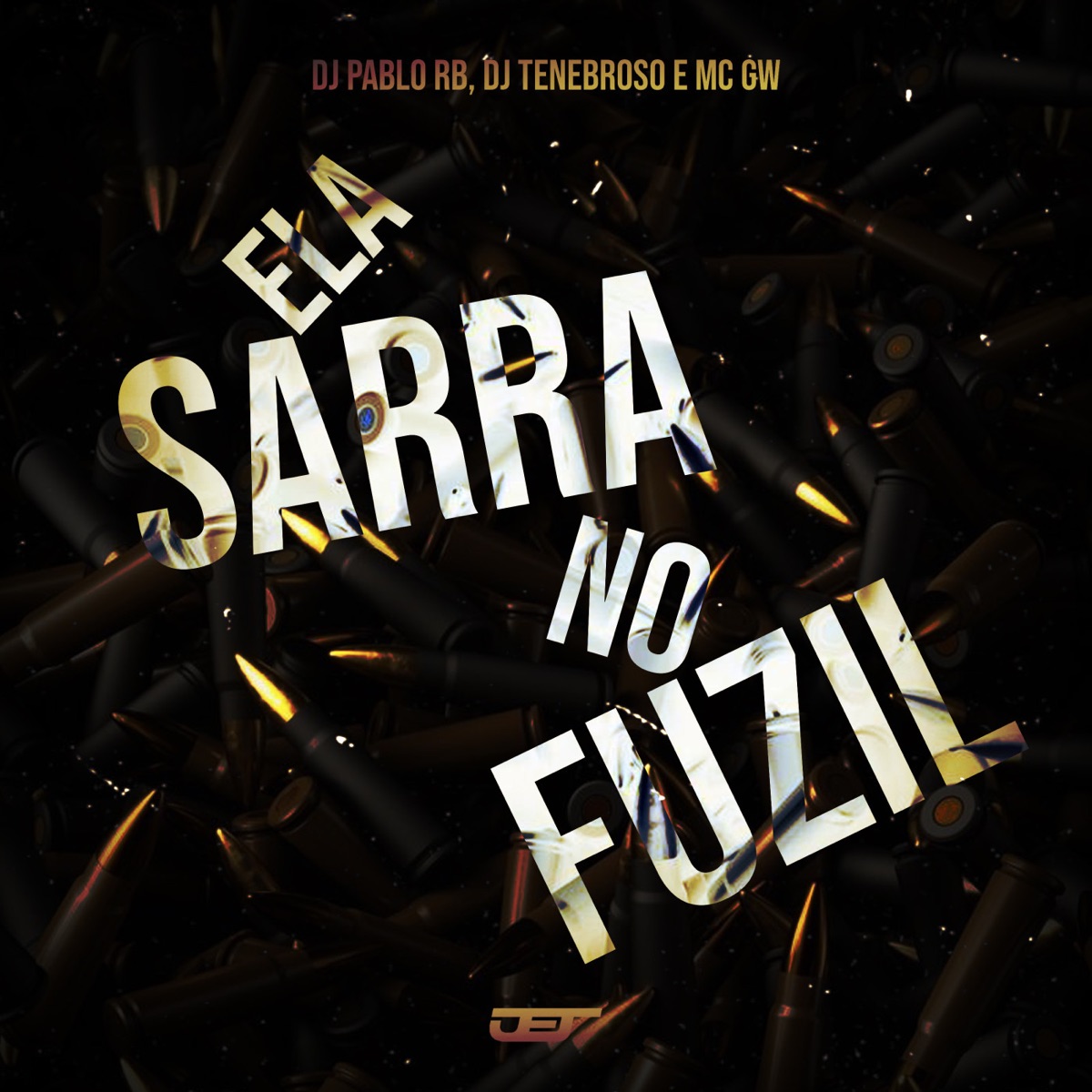 Ela Sarra no Fuzil - Single by DJ Pablo RB, DJ Tenebroso & MC GW album cover