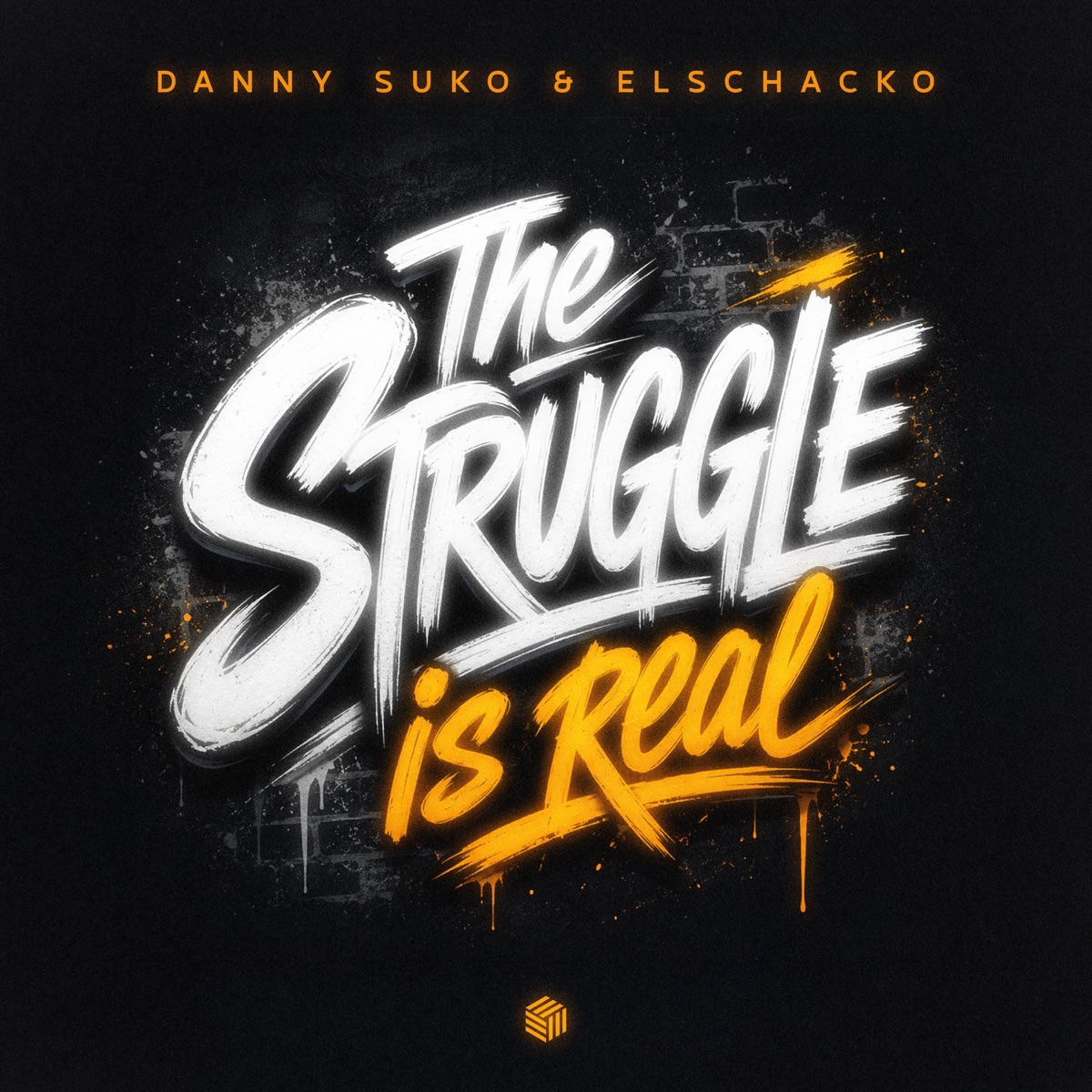 The Struggle Is Real - Single by Danny Suko & ElSchacko album cover