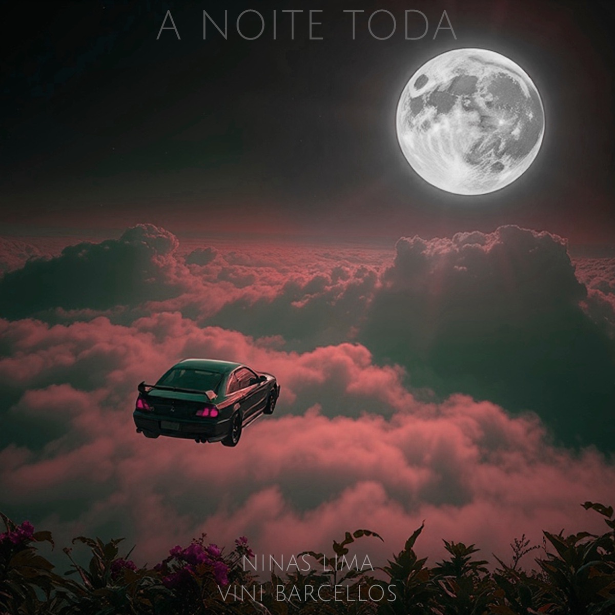 A Noite Toda (feat. Seman) - Single by Ninas Lima & VINI BARCELLOS album cover