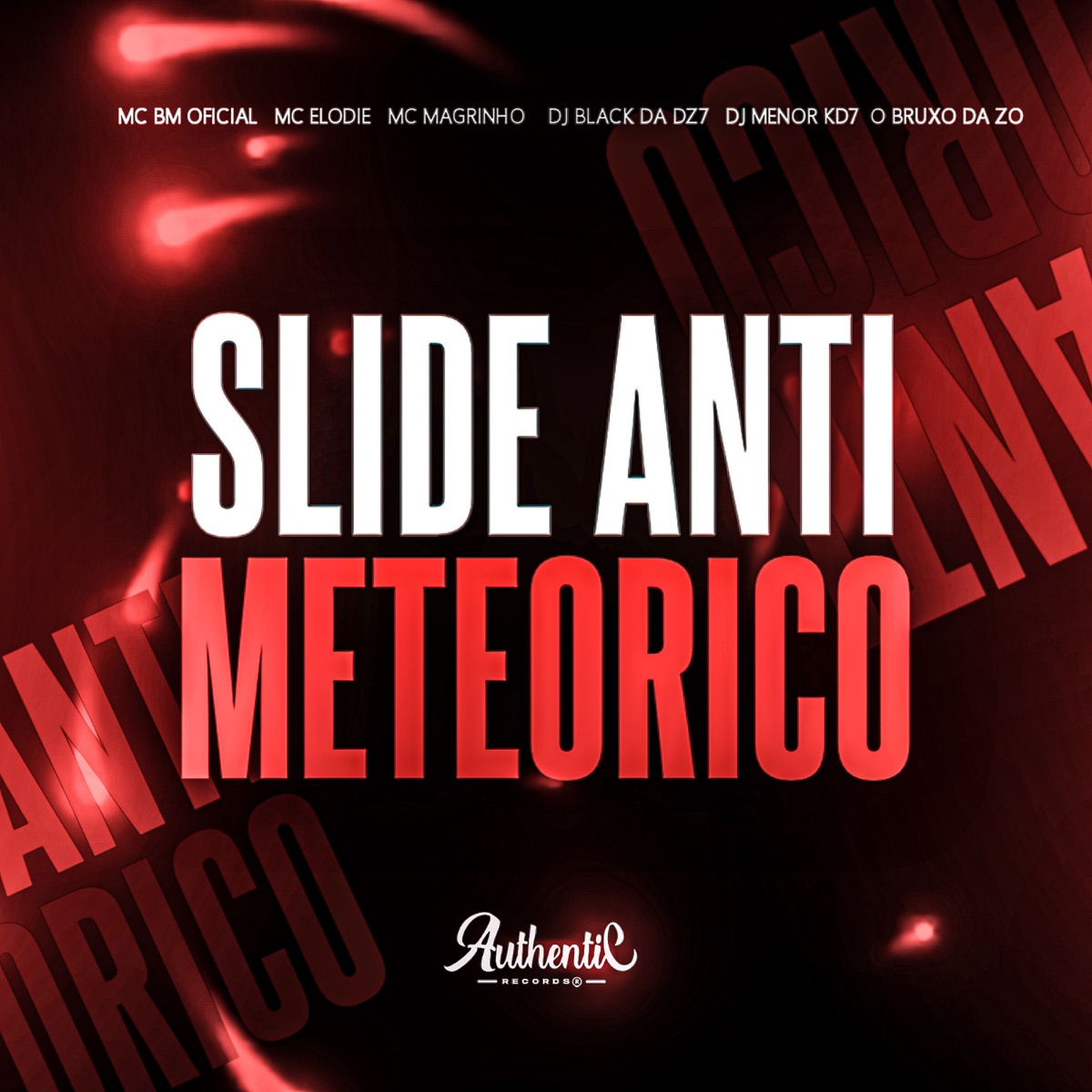 Slide Anti Meteorico (feat. Mc Magrinho, Mc Elodie, DJ MENOR KD7 & O Bruxo da Zo) - Single by DJ BLACK DA DZ7 & MC BM OFICIAL album cover