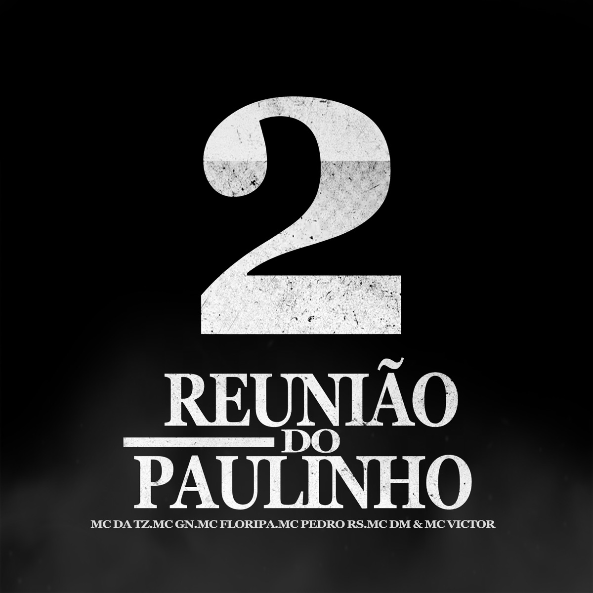Reunião do Paulinho 2 - Single by Paulinho Dj, Mc Da Tz, MC Gn, MC FLoripa, Mc Pedro Rs, MC DM & MC Victor album cover