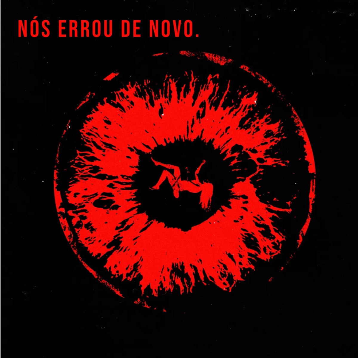 Nós Errou de Novo - Single by jovemsannn, Gois Mc, Bebeto Mc & Danove album cover