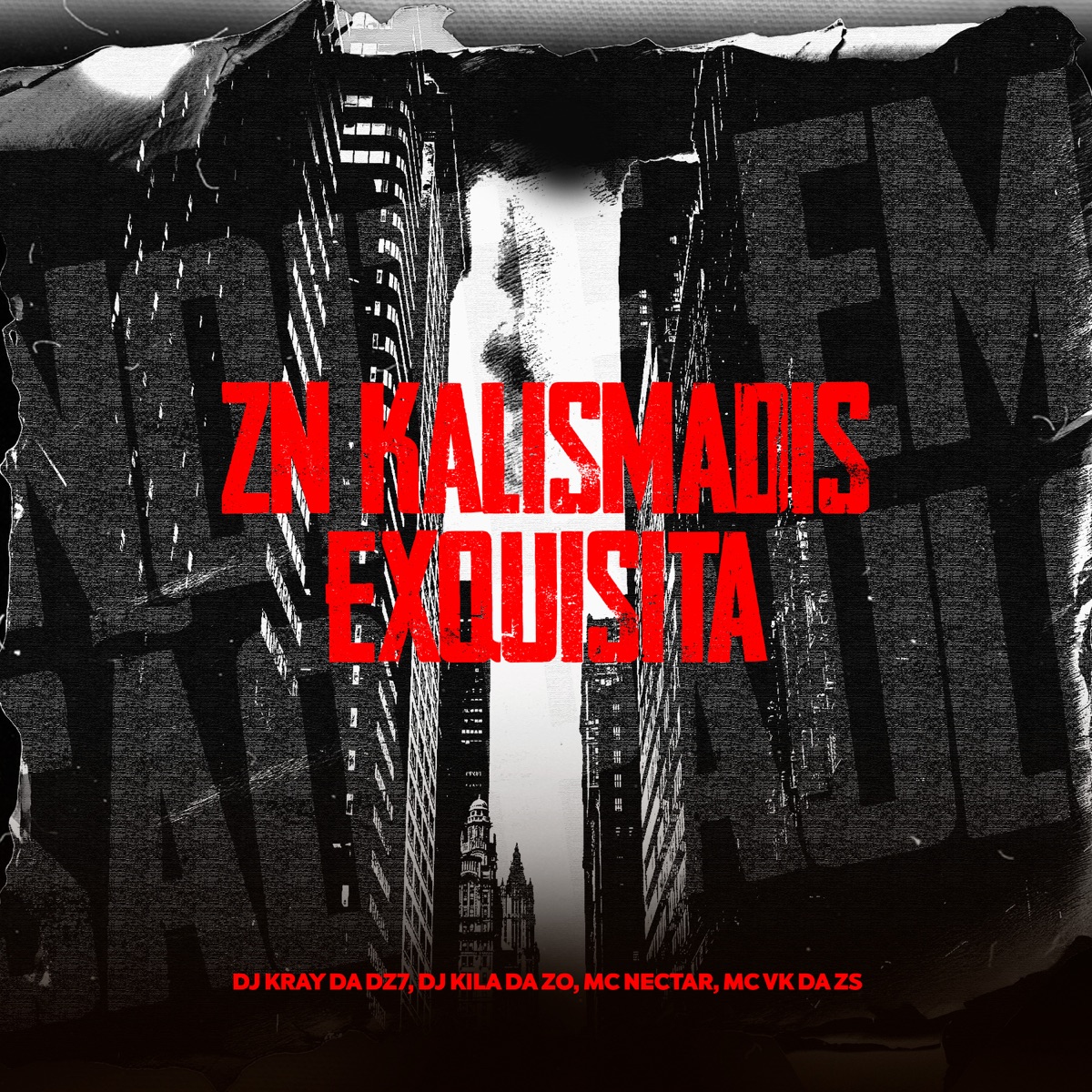 Zn Kalismadis Exquisita (feat. Mc Nectar & MC VK da ZS) - Single by DJ KRAY DA DZ7 & Dj Kila da zo album cover