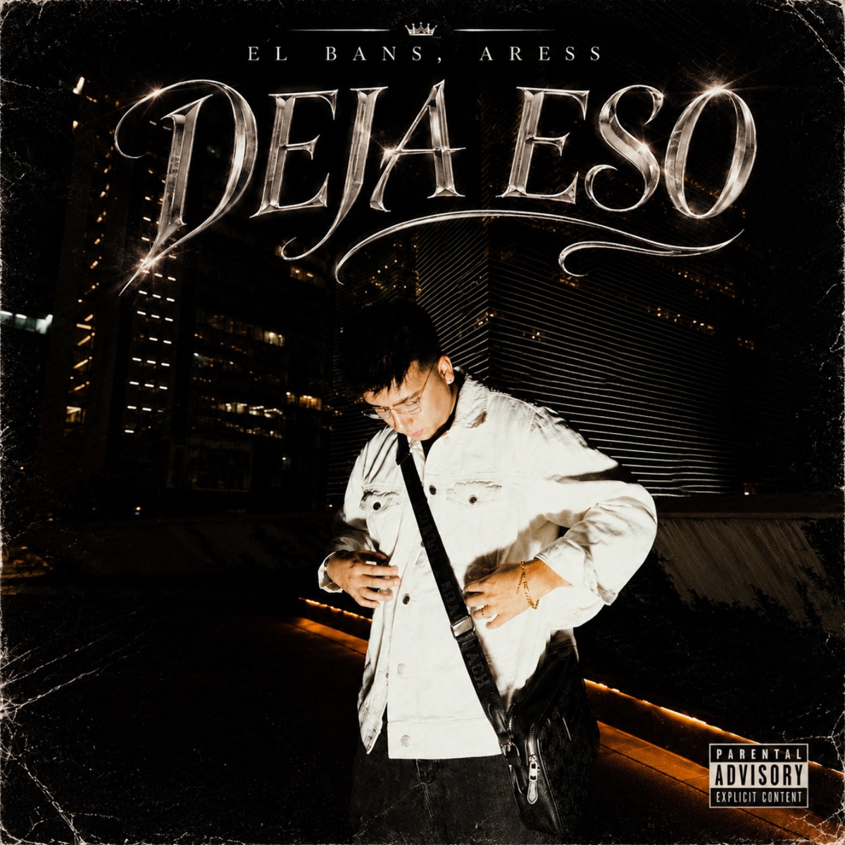 Deja eso - Single by El Bans & Aress album cover