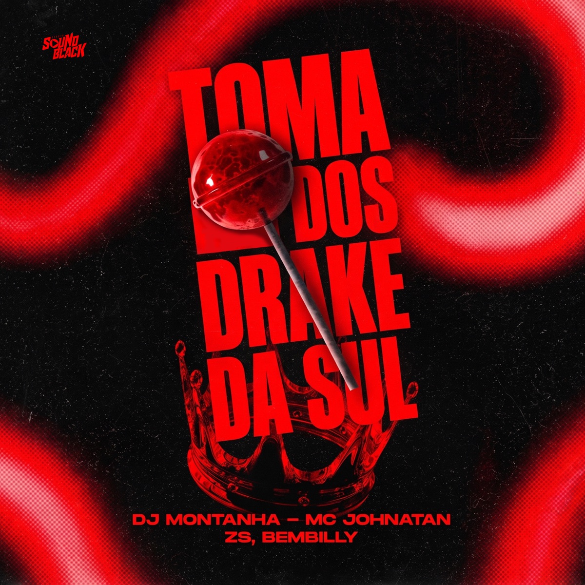 Toma dos Drake da Sul - Single by DJ Montanha, Mc Johnatan ZS & BemBilly album cover
