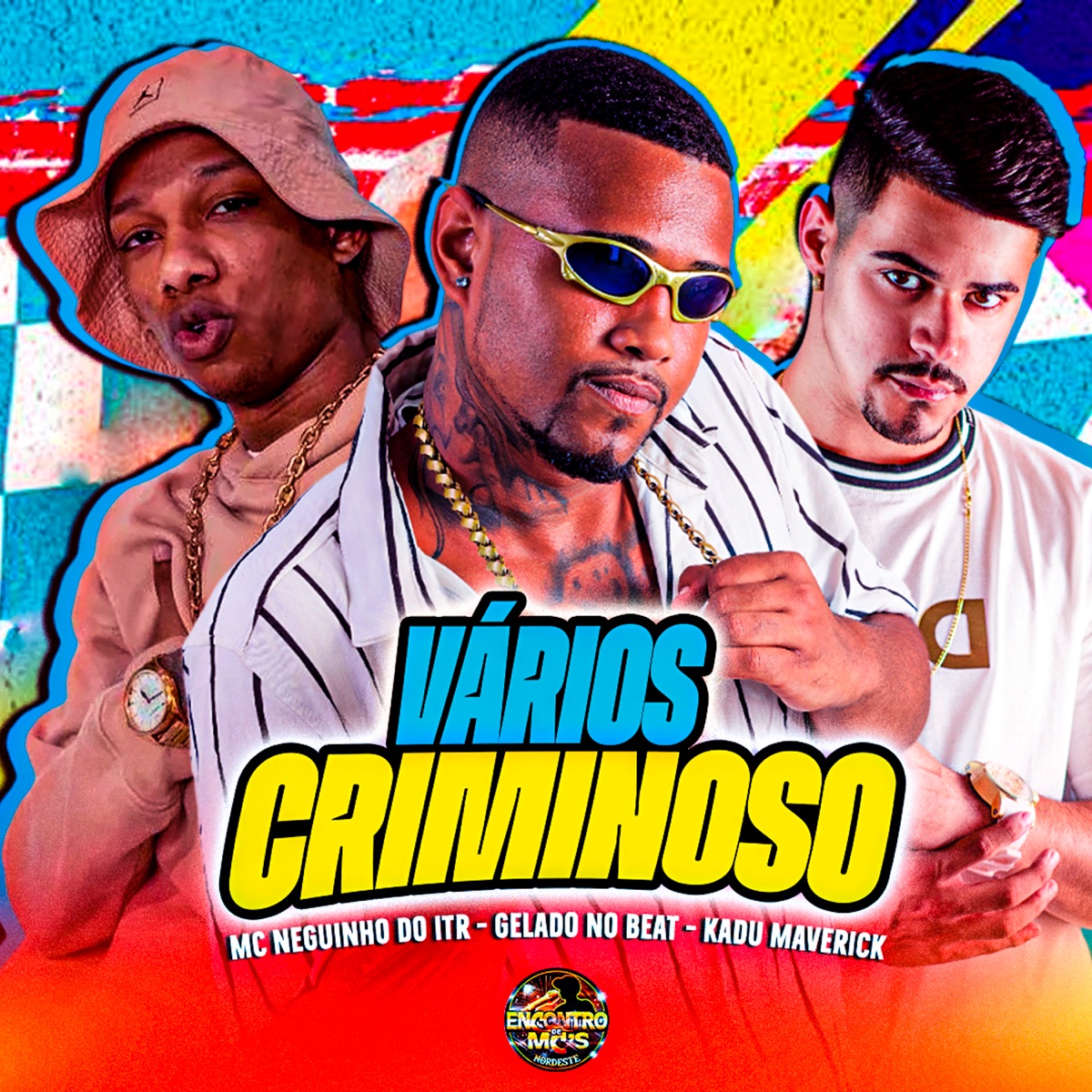 Varios Criminoso - Single by Gelado No Beat, Mc Neguinho do ITR & Kadu Maverick album cover