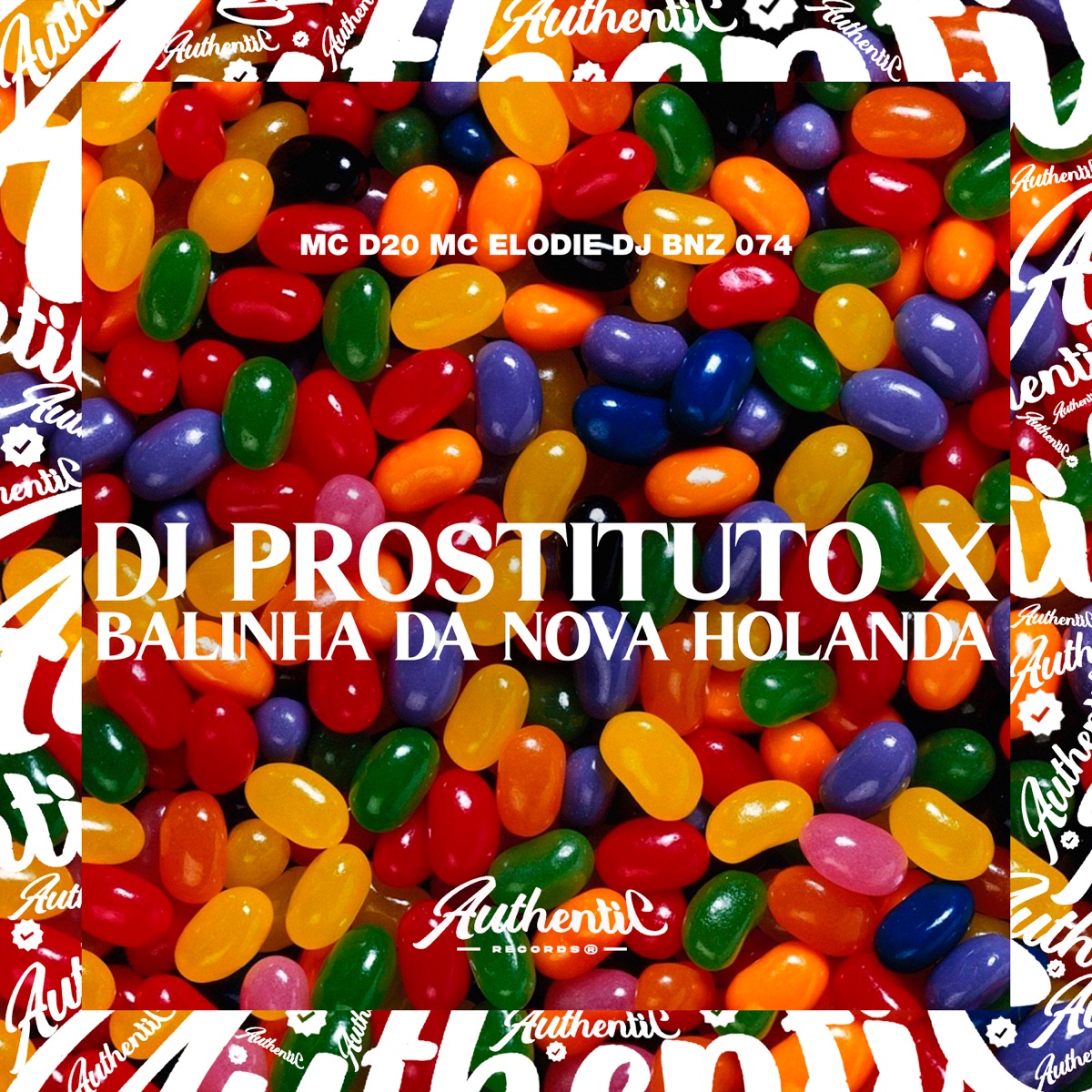 Dj Prostituto X Balinha da Nova Holanda (feat. Mc D20 & Mc Elodie) - Single by DJ BNZ 074 album cover