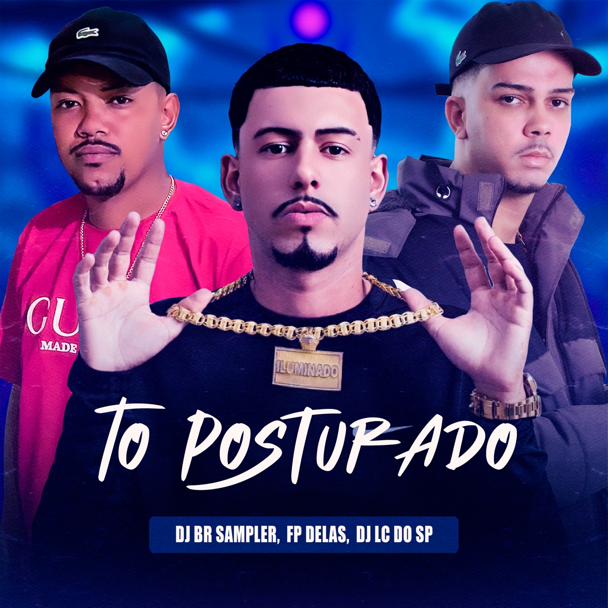 To Posturado - Single by DJ LC DO SP OFICIAL, DJ BR SAMPLER & FP Delas album cover