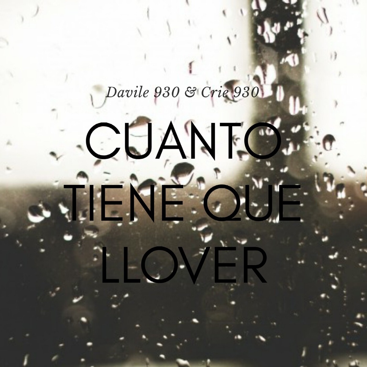 Cuanto Tiene Que Llover - Single by Davile 930 & Crie 930 album cover