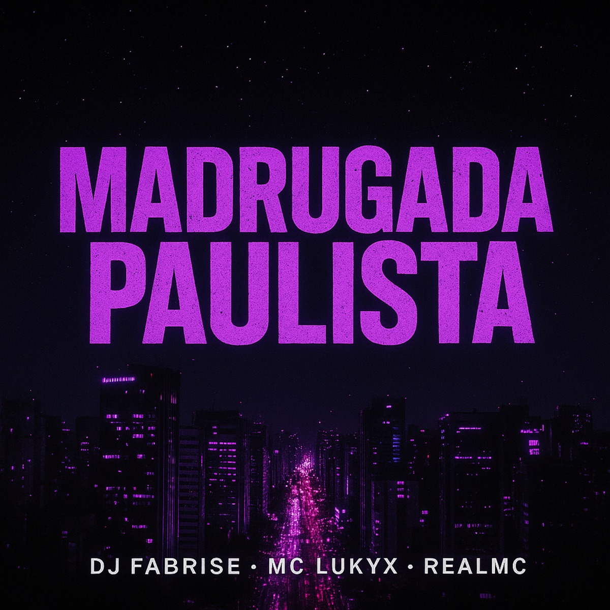 Madrugada Paulista - Single by DJ Fabrise, mc lukyx & Realmc album cover