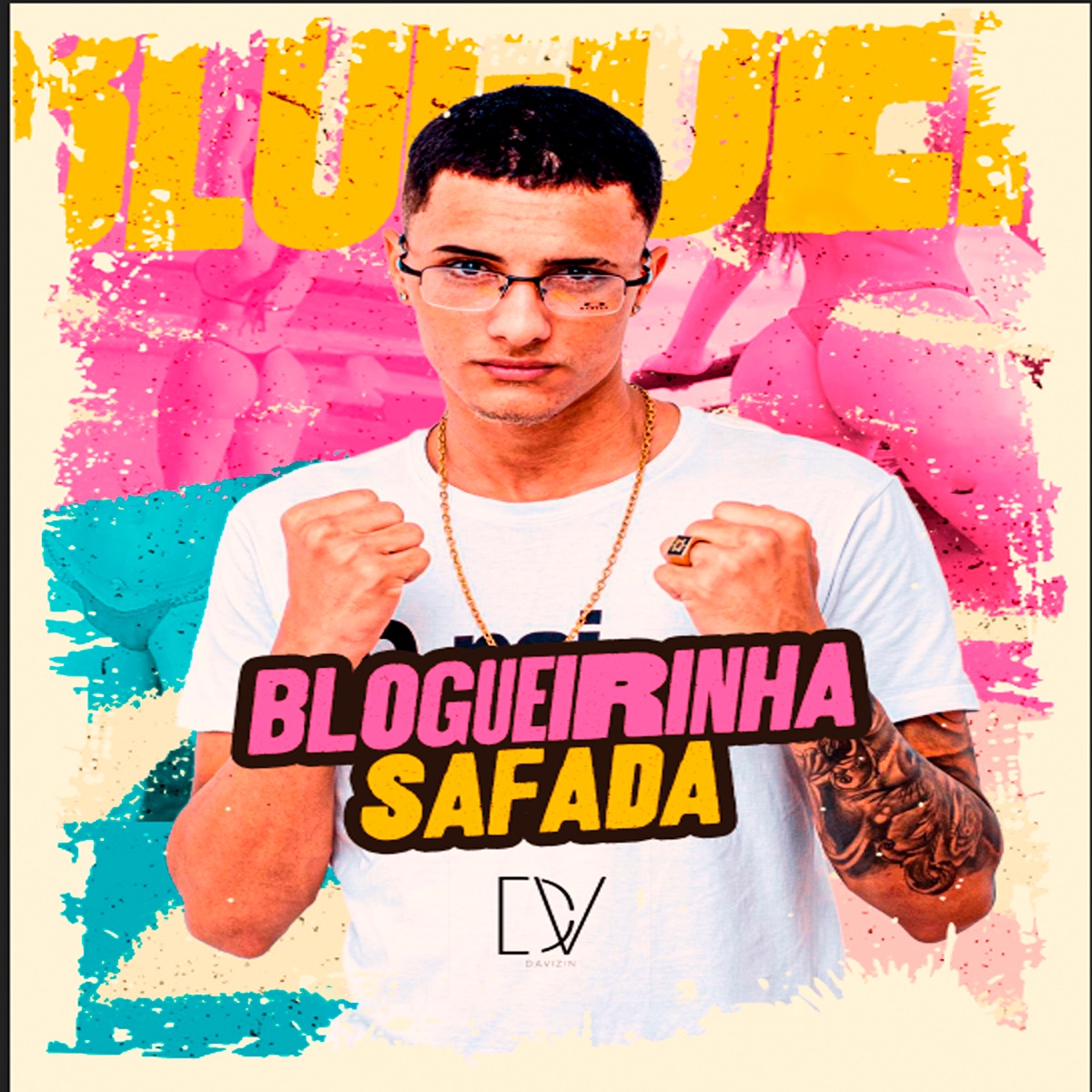 Blogueirinha Safada - Single by Davizin album cover