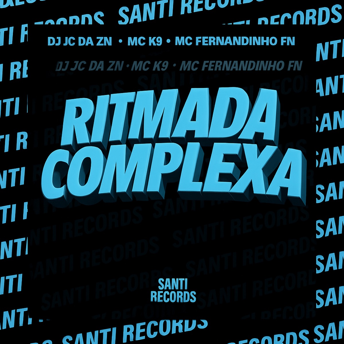 Ritmada Complexa - Single by DJ JC DA ZN, MC K9 & MC FERNANDINHO FN album cover