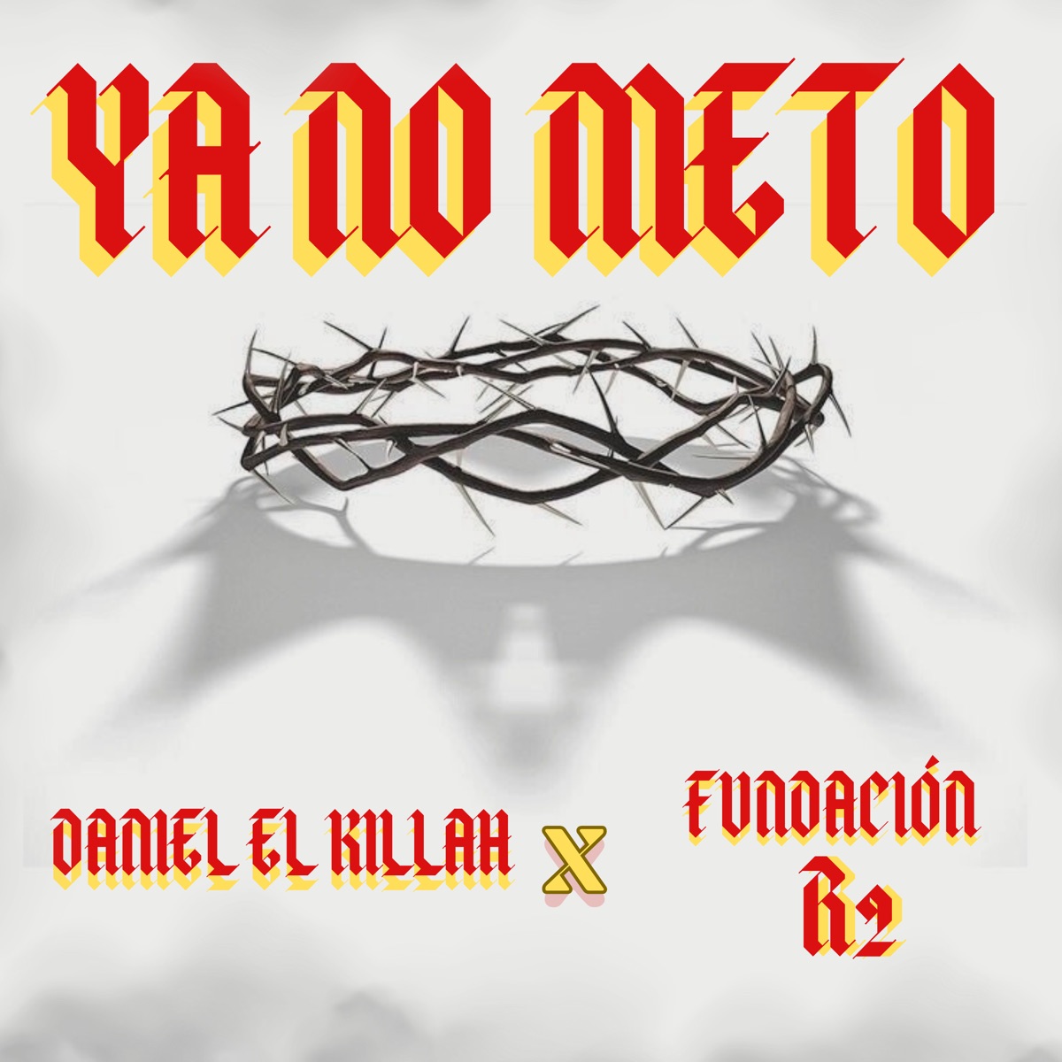 Ya No Meto (feat. Fundacion R2) - Single by Daniel el Killah album cover