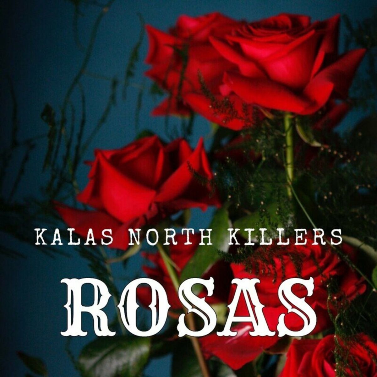Rosas - Single by Kalas North Killers album cover