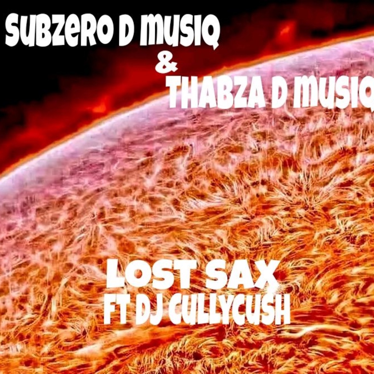Lost Sax (feat. Thabza D musiQ & Dj Cullycush) - Single by Subzero D MusiQ album cover