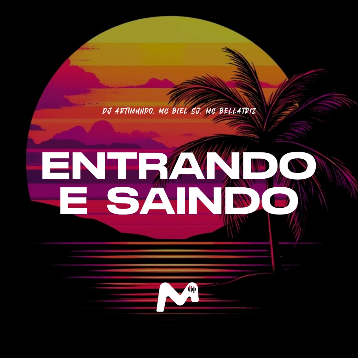 ENTRANDO E SAINDO - Single by DJ ARTIMUNDO, MC BIEL SJ & Mc Bellatriz album cover