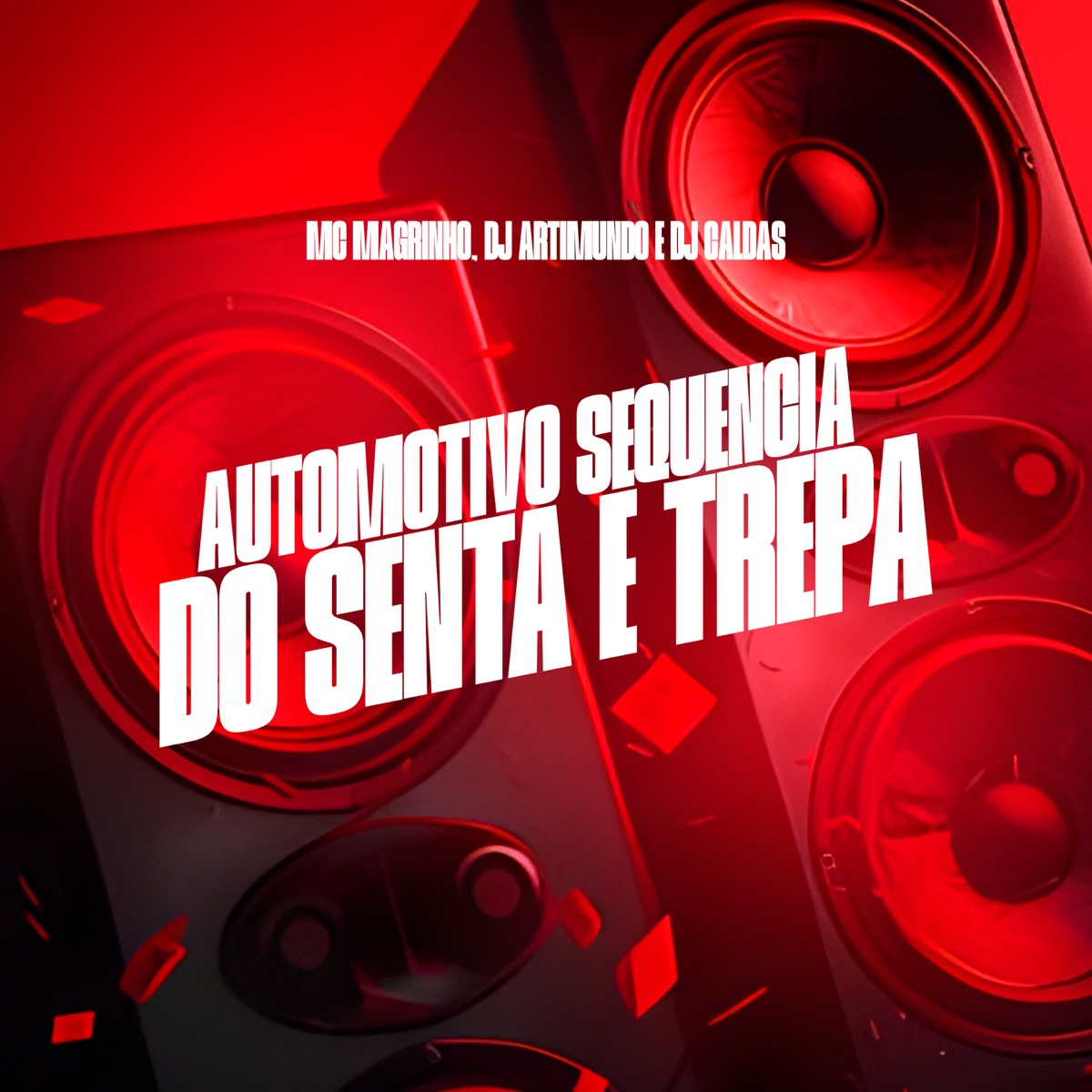 AUTOMOTIVO SEQUENCIA DO SENTA E TREPA - Single by Mc Magrinho, DJ Caldas & DJ Artimundo album cover