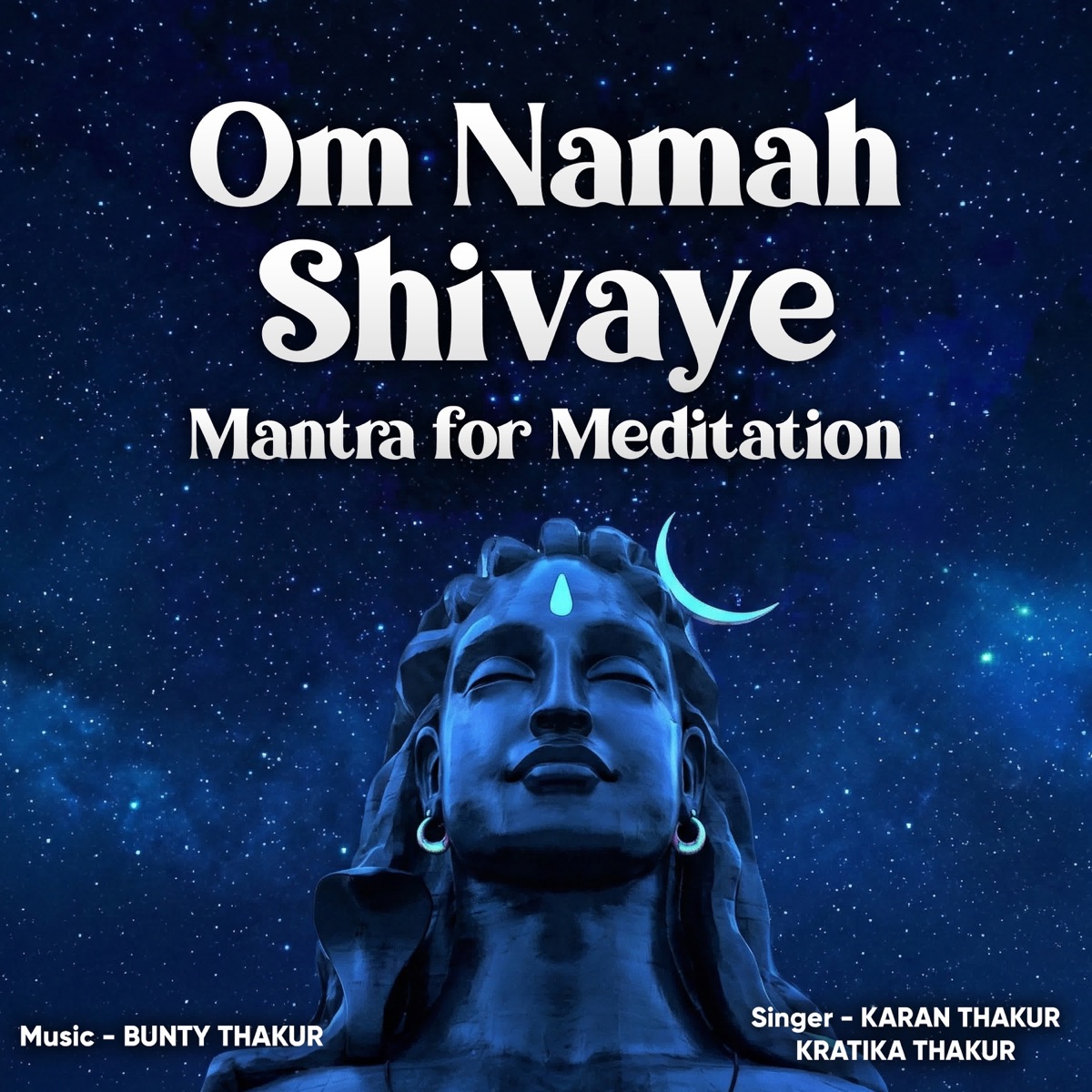 Om Namah Shivaye Mantra for Meditation - Single by Karan Thakur & Kratika Thakur album cover