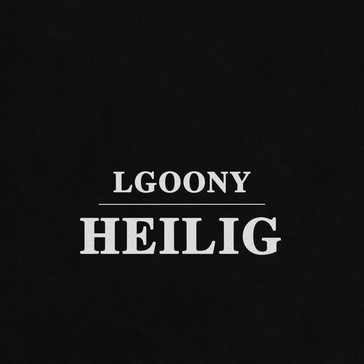 Heilig - Single by LGoony album cover