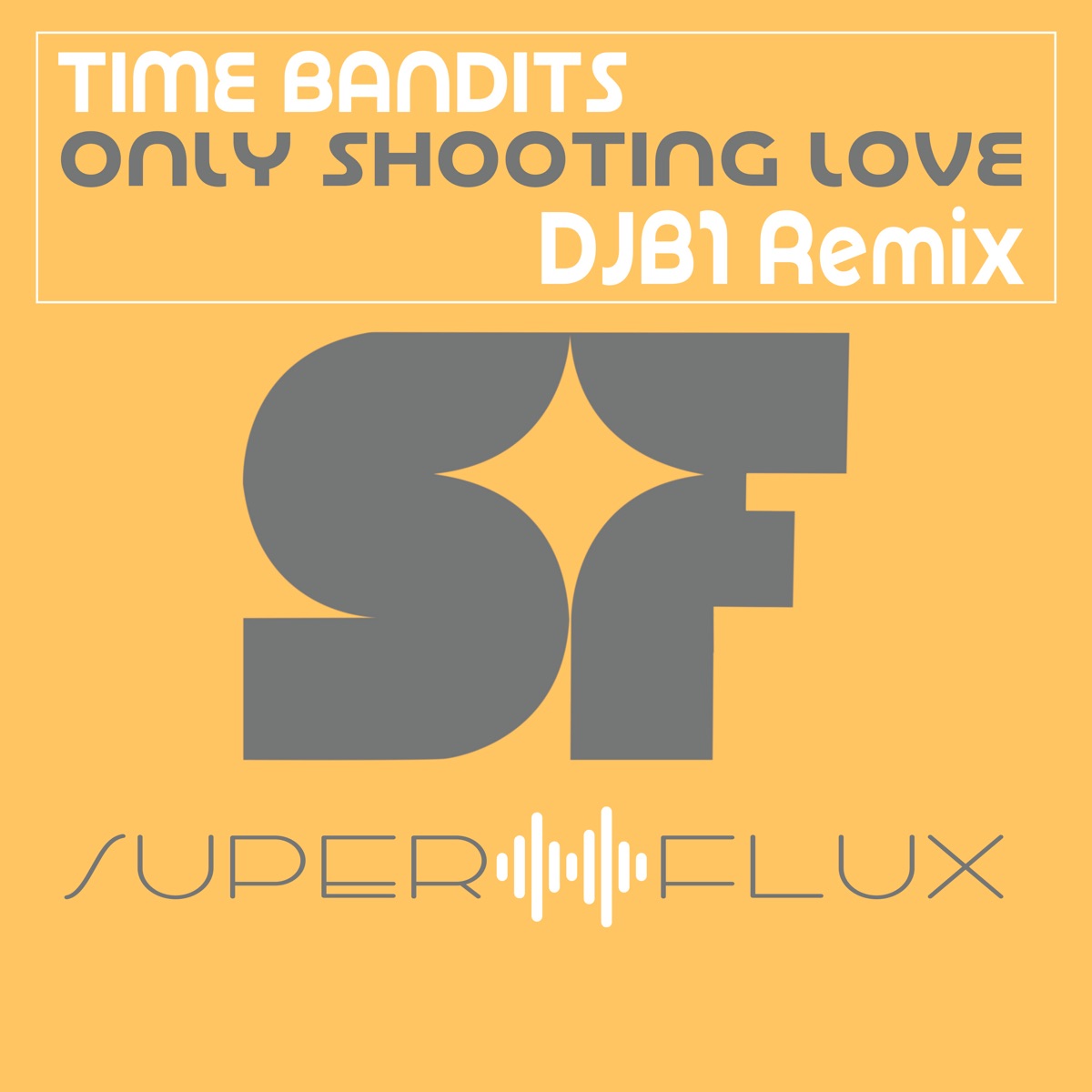 Only Shooting Love (Remix) - Single by Time Bandits album cover